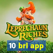 10 brl app