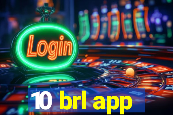 10 brl app