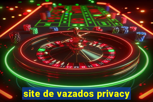 site de vazados privacy