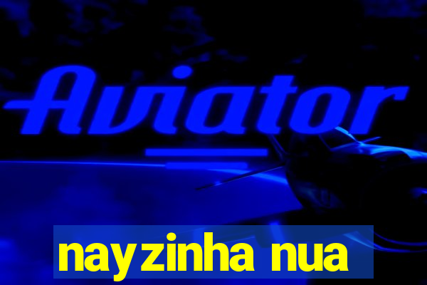 nayzinha nua