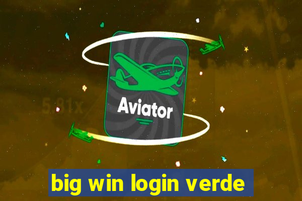 big win login verde