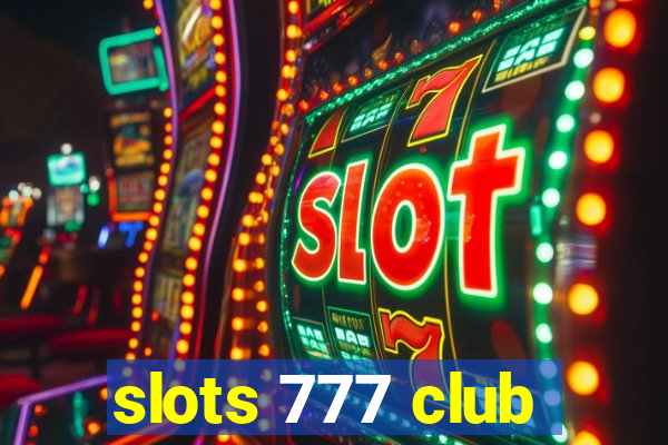 slots 777 club