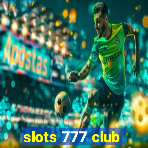 slots 777 club