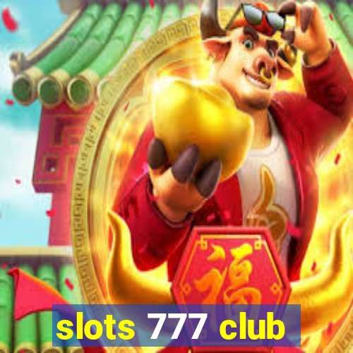 slots 777 club