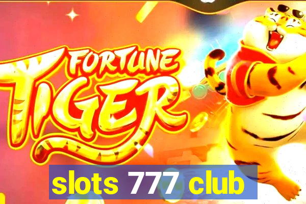 slots 777 club