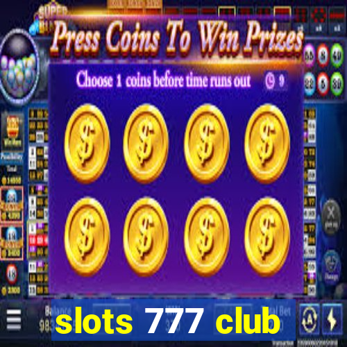 slots 777 club