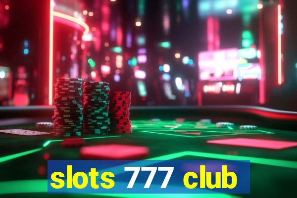 slots 777 club