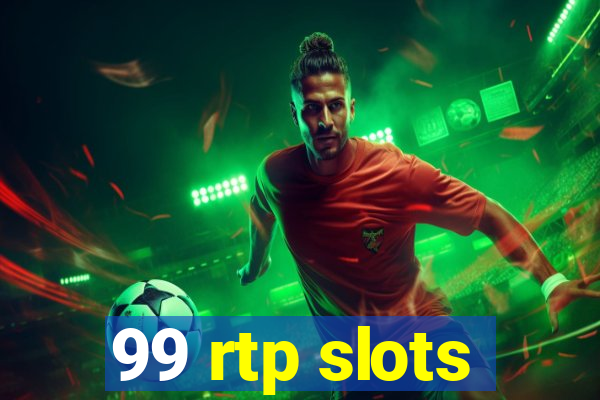 99 rtp slots