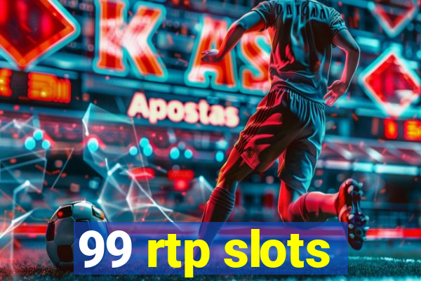 99 rtp slots