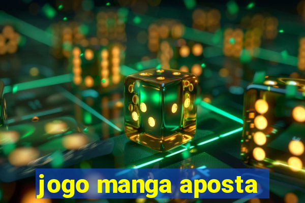 jogo manga aposta