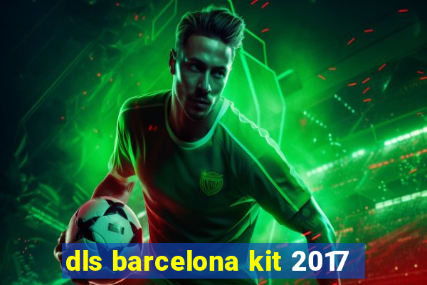 dls barcelona kit 2017