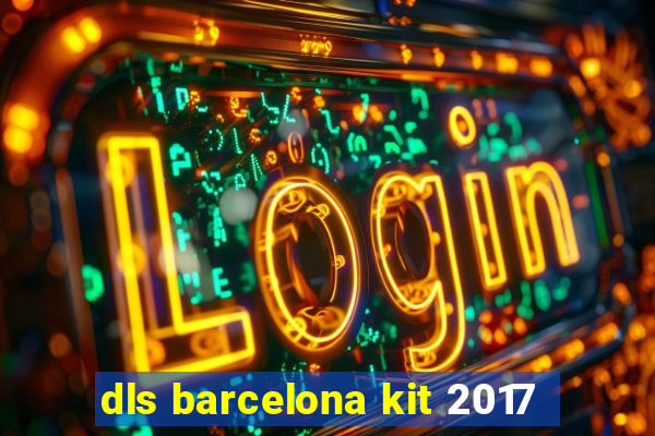 dls barcelona kit 2017