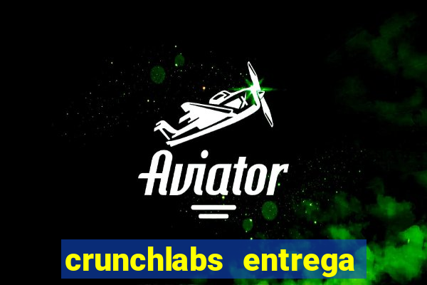 crunchlabs entrega no brasil