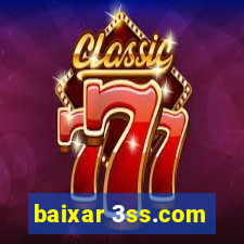 baixar 3ss.com