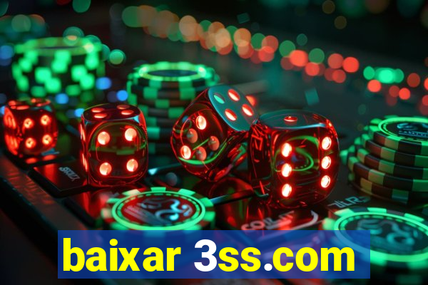 baixar 3ss.com