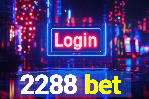 2288 bet