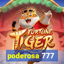 poderosa 777