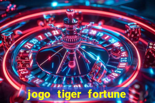 jogo tiger fortune paga mesmo