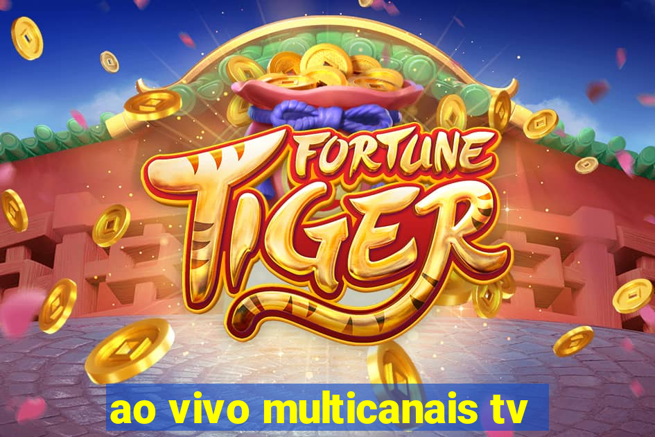 ao vivo multicanais tv