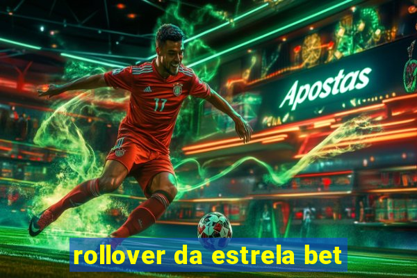 rollover da estrela bet