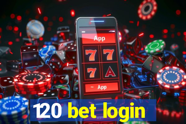 120 bet login