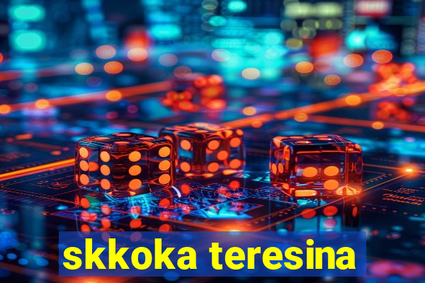 skkoka teresina