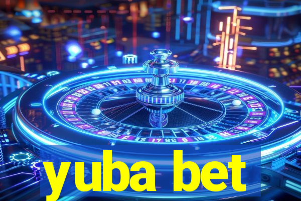 yuba bet