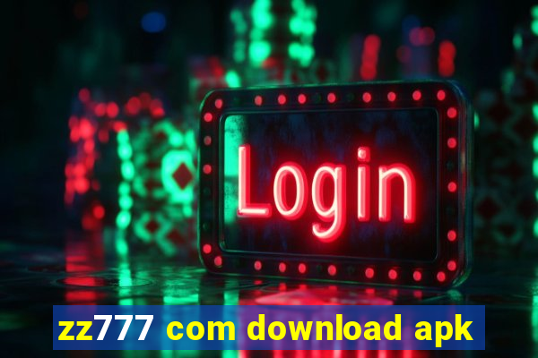 zz777 com download apk