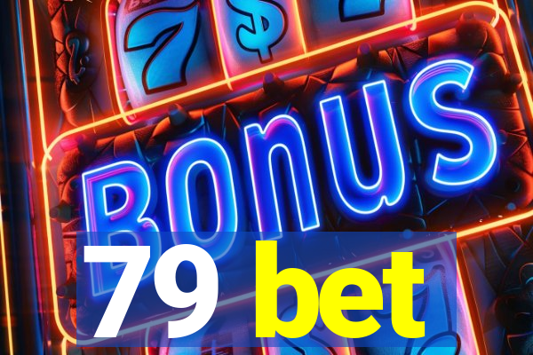 79 bet