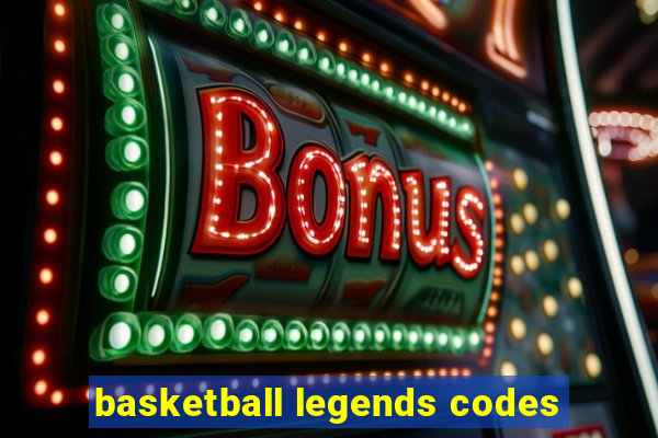 basketball legends codes