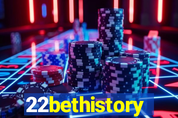 22bethistory