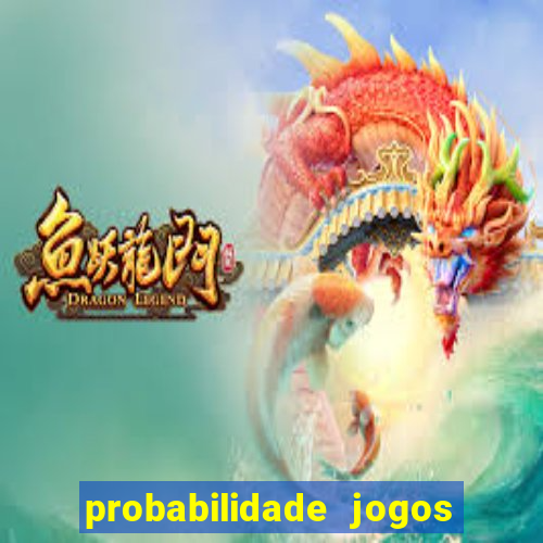 probabilidade jogos de futebol