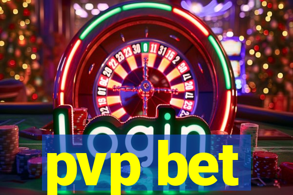 pvp bet