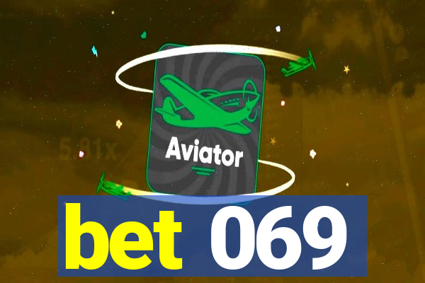 bet 069