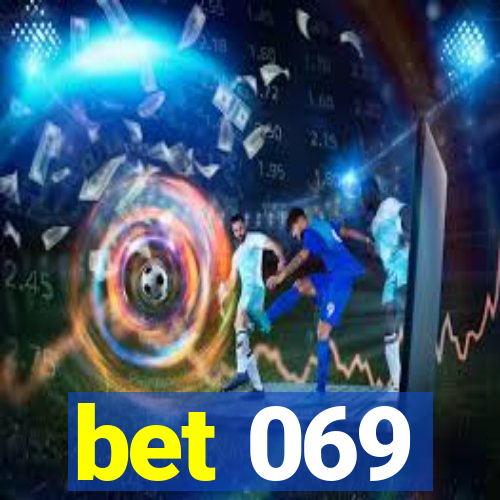 bet 069