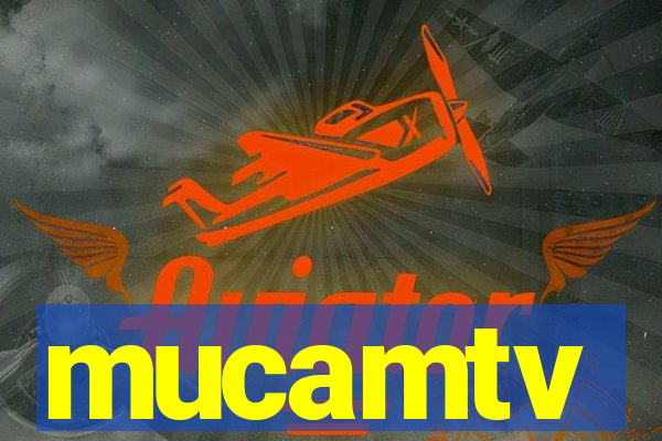 mucamtv