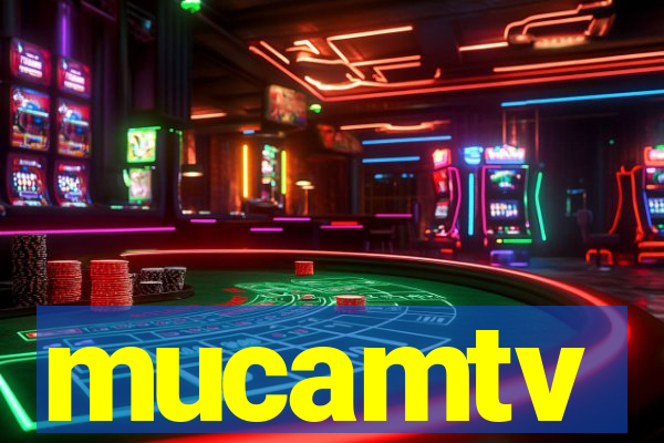 mucamtv