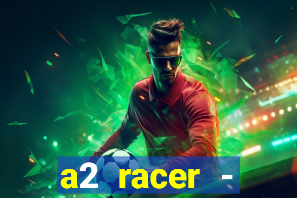 a2 racer - riscando o asfalto filme completo dublado