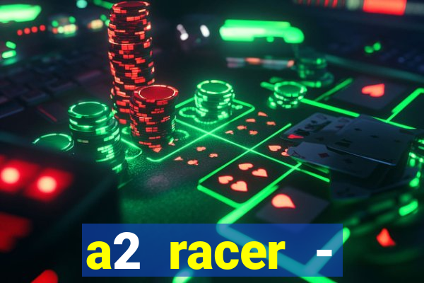 a2 racer - riscando o asfalto filme completo dublado