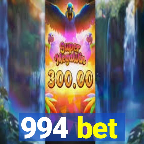 994 bet