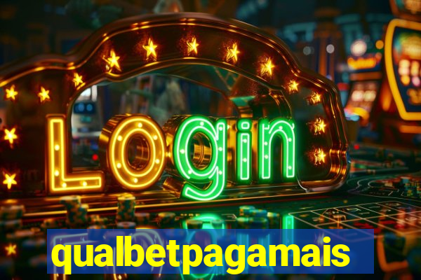 qualbetpagamais