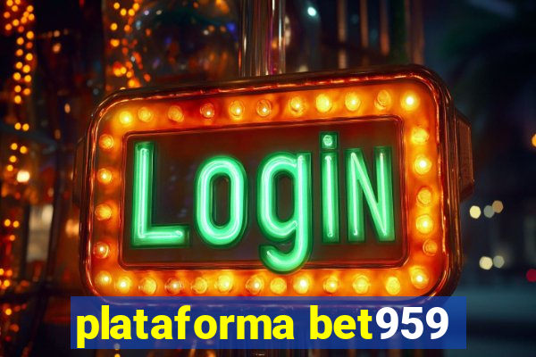 plataforma bet959