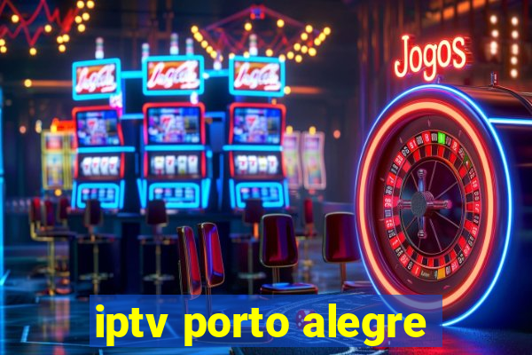 iptv porto alegre