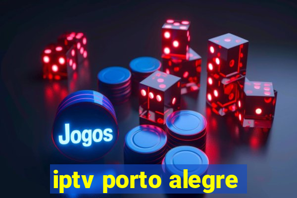 iptv porto alegre