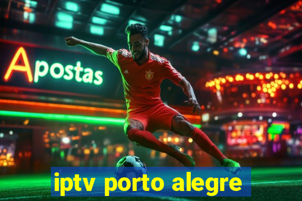 iptv porto alegre