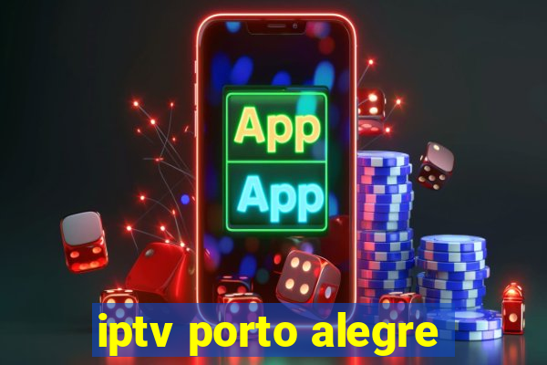 iptv porto alegre