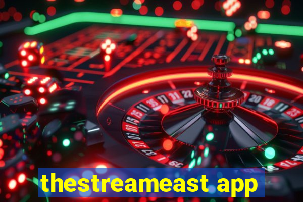 thestreameast app