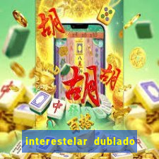 interestelar dublado download mega