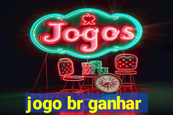 jogo br ganhar