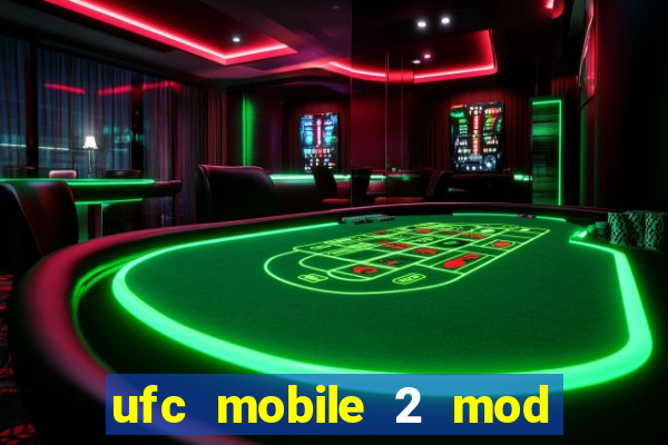 ufc mobile 2 mod apk unlimited money and gems